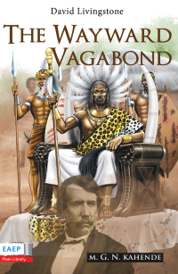 Cover image: David Livingstone: The Wayward Vagabond in Africa 9789966564344