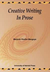 Cover image: Creative Writing In Prose 9789966846839