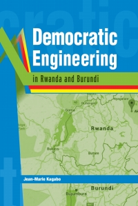 Cover image: Democratic Engineering in Rwanda and Burundi 9789970259519