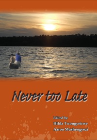 Cover image: Never Too Late 9789970700233
