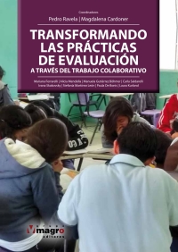 Imagen de portada: TRANSFORMANDO LAS PRÁCTICAS DE EVALUACIÓN. A TRAVÉS DEL TRABAJO COLABORATIVO. 1st edition 9789974872523