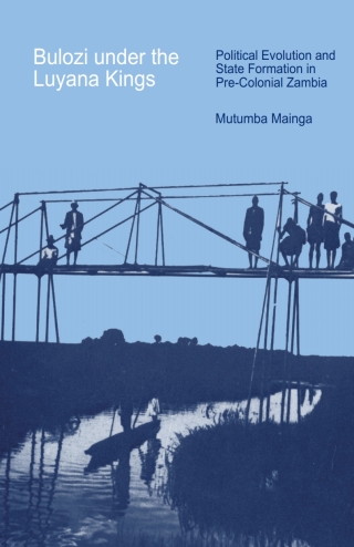 Cover image: Mainga: Bulozi under the Luyana Kings 1st edition 9789982240529