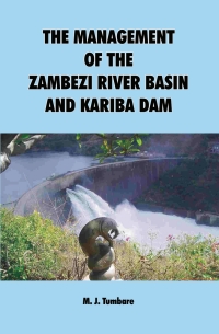 Omslagafbeelding: The Management of the Zambezi River Basin and Kariba Dam 9789982240536