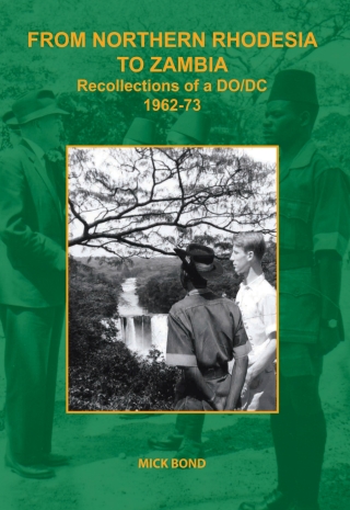 Immagine di copertina: Bond: From Nothern Rhodesia to Zambia 1st edition 9789982240901