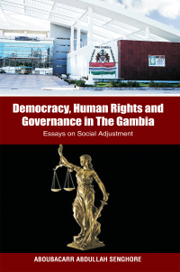 Cover image: Democracy, Human Rights and Governance in The Gambia: 1st edition 9789983946024