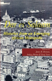 Omslagafbeelding: Dar es Salaam. Histories from an Emerging African Metropolis 9789987449705