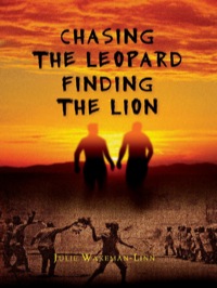 Omslagafbeelding: Chasing The Leopard Finding the Lion 9789987081783