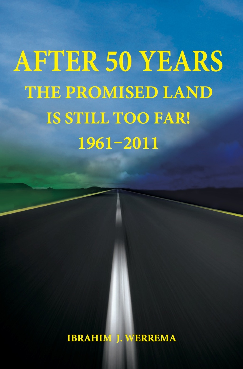 After 50 Years: The Promised Land is Sti 1st Edition