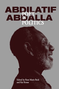 Omslagafbeelding: Abdilatif Abdalla: Poet in Politics 9789987753383