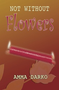 Immagine di copertina: Not Without Flowers 9789988647131