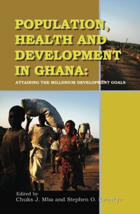 صورة الغلاف: Population, Health and Development in Ghana. Attaining the Millennium Development Goals 9789988647612