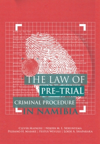 Omslagafbeelding: The Law of Pre-Trial Criminal Procedure in Namibia 9789991642239
