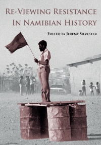 Cover image: Re-Viewing Resistance in Namibian History 9789991642277