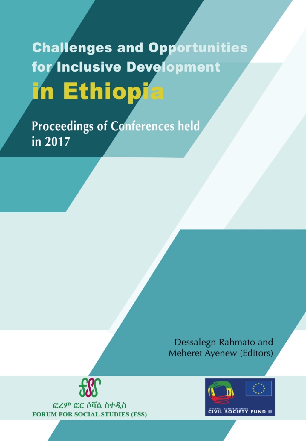 Challenges and Opportunities for Inclusive Development in Ethiopia Proceedings of Conferences held in 2017