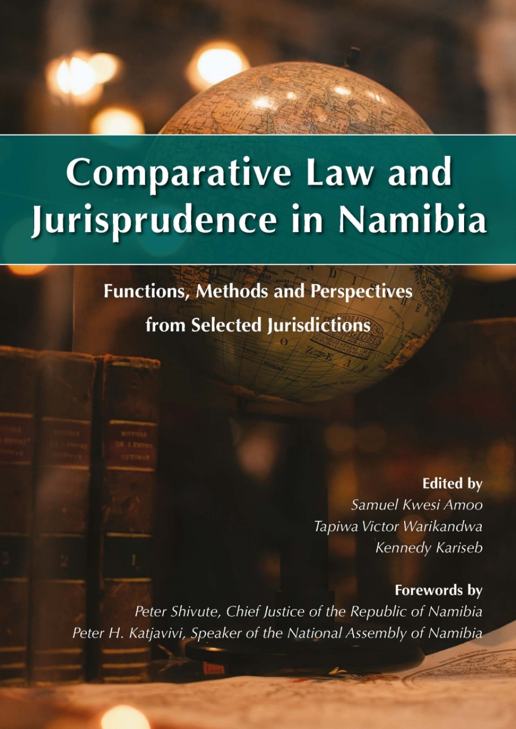 Comparative Law and Jurisprudence in Namibia Functions, Methods and Perspectives from Selected Jurisdictions