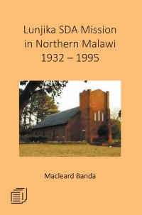 Imagen de portada: Lunjika SDA Mission in Northern Malawi 1932 - 1995 9789996060366