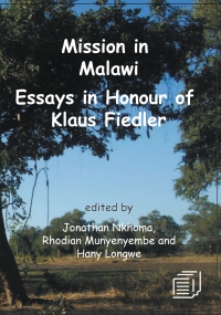 Imagen de portada: Mission in Malawi: Essays in Honour of Klaus Fiedler 9789996060847