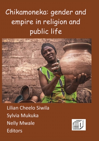 Omslagafbeelding: Siwila: Chikamoneka!: Gender and Empire in Relig 1st edition 9789996076022