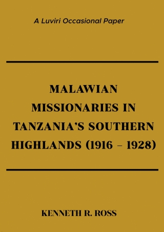 Omslagafbeelding: Ross: Malawian Missionaries in Tanzania's Sout 1st edition 9789996080227