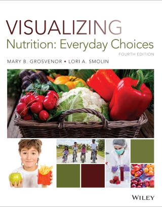 Cover image: Visualizing Nutrition: Everyday Choices, 4th Edition WileyPLUS Single-term 4th edition 9781119496182