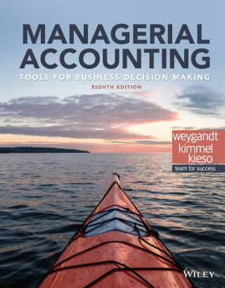 Cover image: Managerial Accounting: Tools for Business Decision Making, 8e WileyPLUS Single Term 8th edition 9781119498674