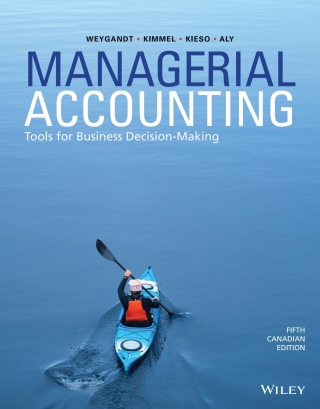 Cover image: Managerial Accounting: Tools for Business Decision-Making, Canadian Edition WileyPLUS Single-term 5th edition 9781119502685