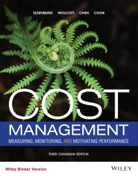 Cover image: Cost Management - Measuring, Monitoring, and Motivating Performance, Third Canadian Edition  WileyPLUS Single-term 3rd edition 9781119664987