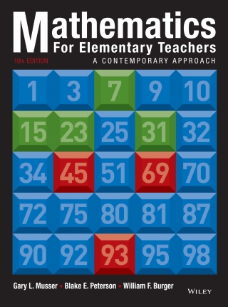 Cover image: Mathematics for Elementary Teachers: A Contemporary Approach, Tenth Edition WileyPLUS Single-term 10th edition 9781119743590