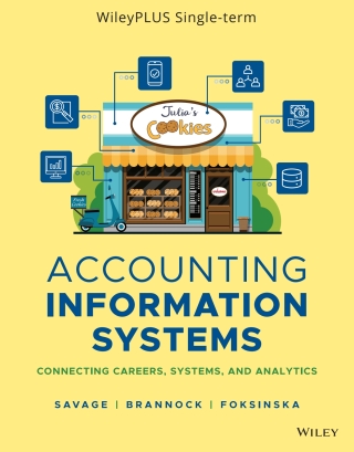 Cover image: Accounting Information Systems: Connecting Careers, Systems, and Analytics, WileyPLUS Single-term 1st edition 9781119827863