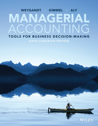 Cover image: Managerial Accounting - Tools for Business Decision-Making, Canadian Edition WileyPLUS Multi-term 6th edition 9781119851936