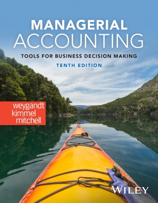 Cover image: Managerial Accounting: Tools for Business Decision Making, WileyPLUS Single-term 10th edition 9781394173945