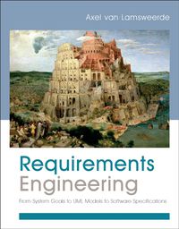 Omslagafbeelding: Requirements Engineering: From System Goals to UML Models to Software Specifications 1st edition 9780470012703
