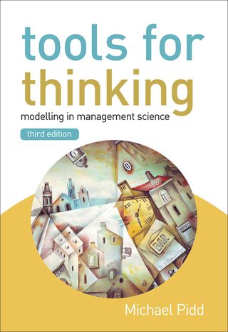 Cover image: Tools for Thinking: Modelling in Management Science 3rd edition 9780470721421