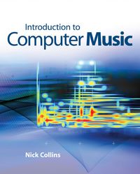 Cover image: Introduction to Computer Music 1st edition 9780470714553