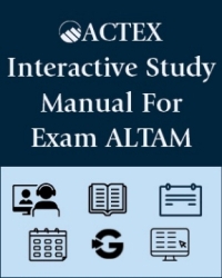 Cover image: ACTEX Interactive Study Manual for SOA Exam ALTAM  1st edition 9798890160270