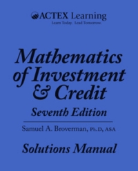 Cover image: Solutions Manual to Mathematics of Investment & Credit 7th edition 9798890160386