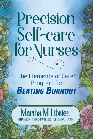 Cover image: Precision Self-care for Nurses: The Elements of Care Program for Beating Burnout 1st edition 9798986080116