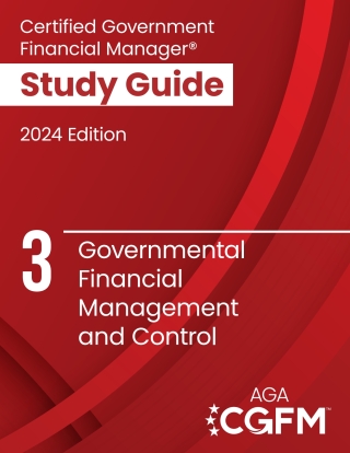 Cover image: AGA’s CGFM Study Guide 3: Governmental Financial Management and Control, 2024 Edition 3rd edition 9798986434056
