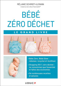 Cover image: Le Grand Livre Bébé zéro déchet 9791028516604