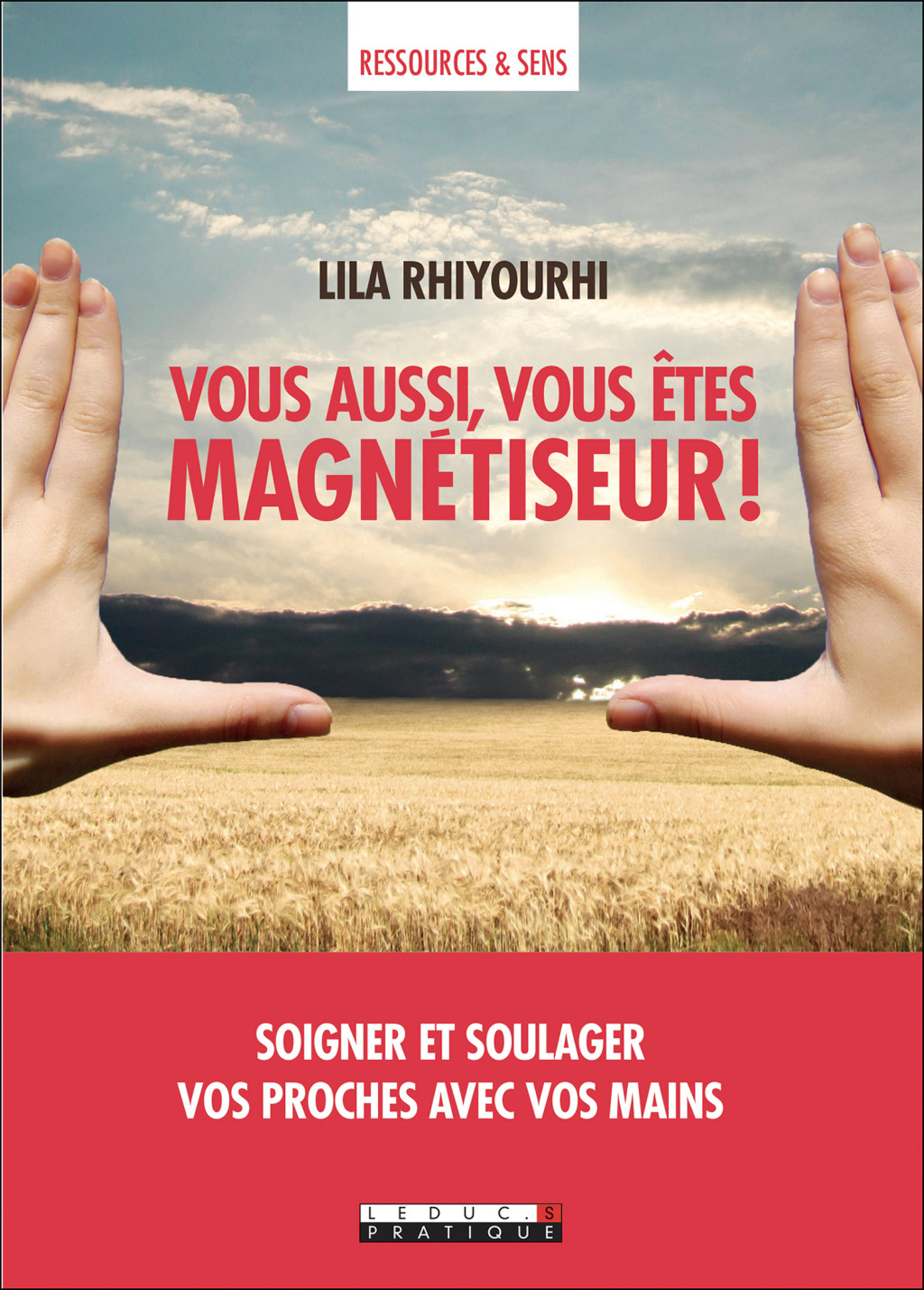 Vous aussi  vous &ecirc;tes magn&eacute;tiseur  eBook