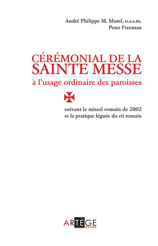 Cover image: Cérémonial de la sainte messe à l'usage ordinaire des paroisses 9782916053950