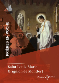Cover image: Prières en poche - Saint Louis-Marie Grignion de Montfort 9791033613305