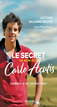 Le secret de mon fils, Carlo Acutis | 9791033613145, 9791033613794