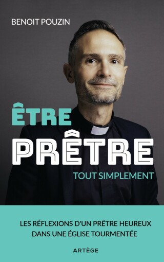 Cover image: Etre prêtre, tout simplement 9791033613947