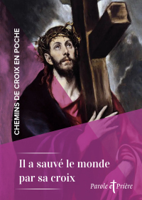 Cover image: Chemins de croix en poche - Il a sauvé le monde par sa croix 9791033615002