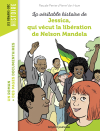 Cover image: La véritable histoire de Jessica, qui vécut la libération de Nelson Mandela 9791036316418
