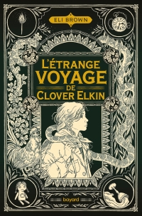 Cover image: L'étrange voyage de Clover Elkin 9791036330377