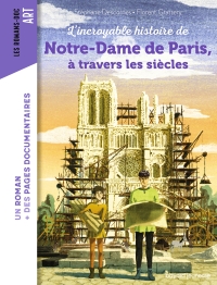Cover image: L'incroyable histoire de Notre-Dame de Paris à travers les siècles 9791036355592