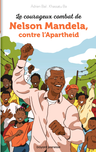 Cover image: Le courageux combat de Nelson Mandela contre l'Apartheid 9791036356100