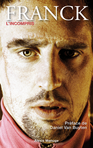 Cover image: Franck Ribéry - L'incompris 9791093463087